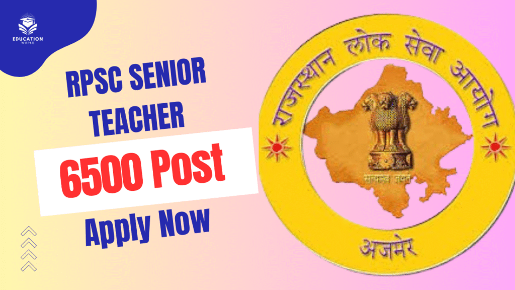RPSC Senior Teacher Recruitment 2025-Apply Online for 6500 Posts